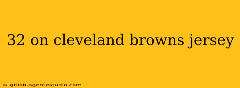 32 on cleveland browns jersey