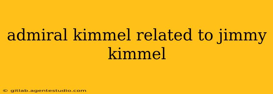 admiral kimmel related to jimmy kimmel