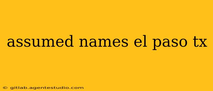 assumed names el paso tx