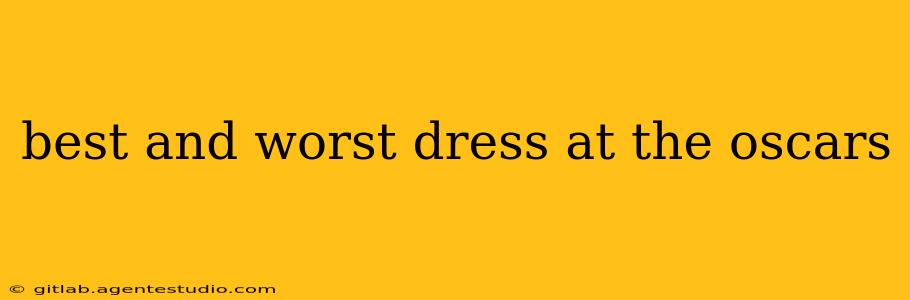 best and worst dress at the oscars