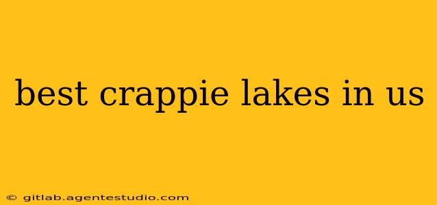 best crappie lakes in us