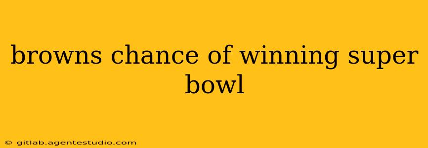 browns chance of winning super bowl