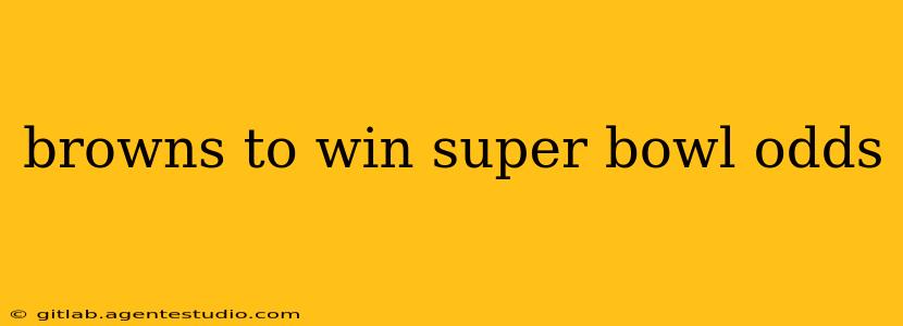 browns to win super bowl odds