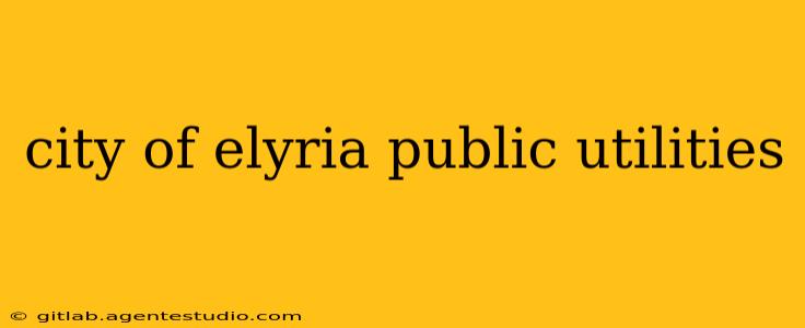 city of elyria public utilities