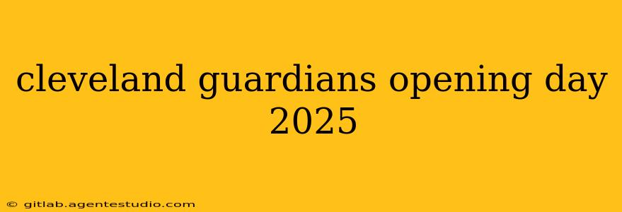 cleveland guardians opening day 2025