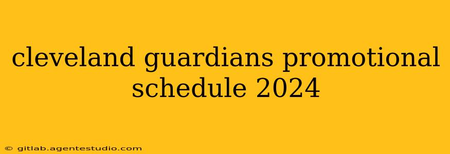 cleveland guardians promotional schedule 2024