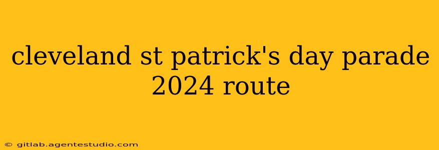 cleveland st patrick's day parade 2024 route