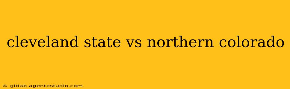 cleveland state vs northern colorado