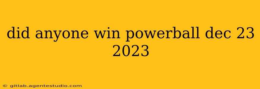 did anyone win powerball dec 23 2023