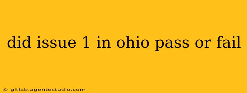 did issue 1 in ohio pass or fail