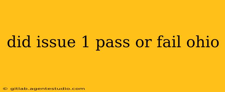 did issue 1 pass or fail ohio