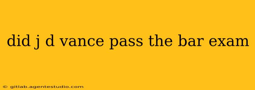 did j d vance pass the bar exam