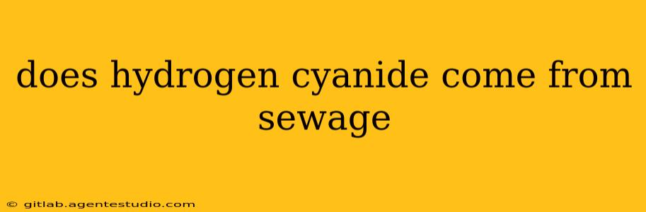 does hydrogen cyanide come from sewage