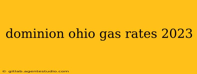 dominion ohio gas rates 2023