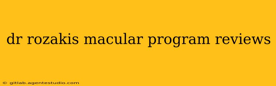 dr rozakis macular program reviews