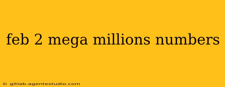 feb 2 mega millions numbers