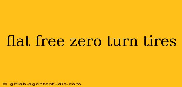 flat free zero turn tires