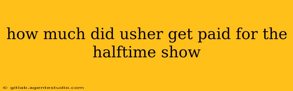 how much did usher get paid for the halftime show