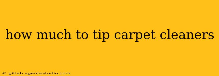 how much to tip carpet cleaners