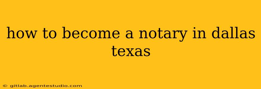 how to become a notary in dallas texas