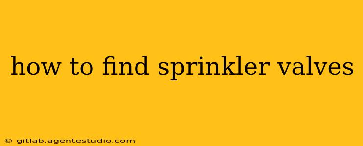 how to find sprinkler valves