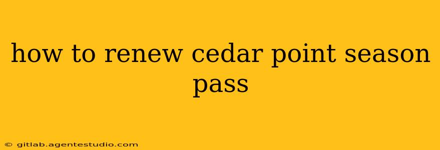 how to renew cedar point season pass