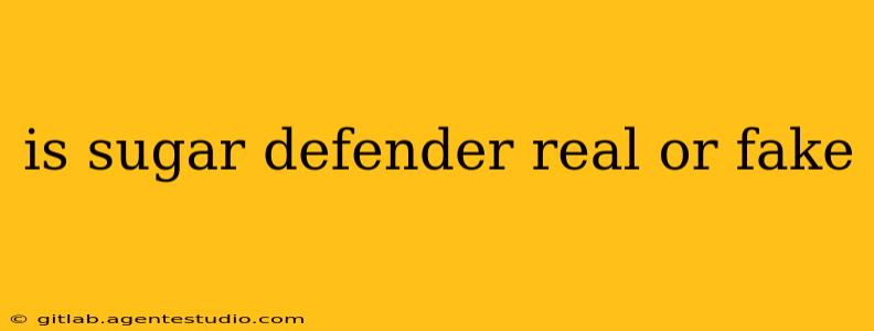 is sugar defender real or fake