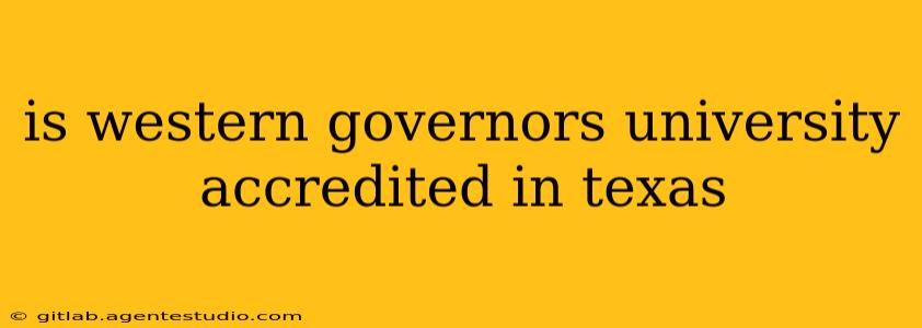 is western governors university accredited in texas