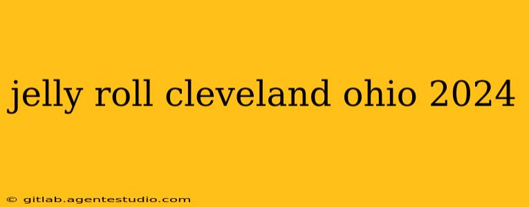 jelly roll cleveland ohio 2024