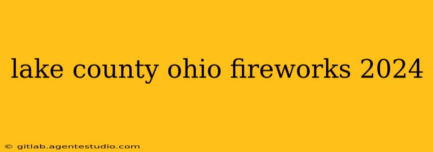 lake county ohio fireworks 2024