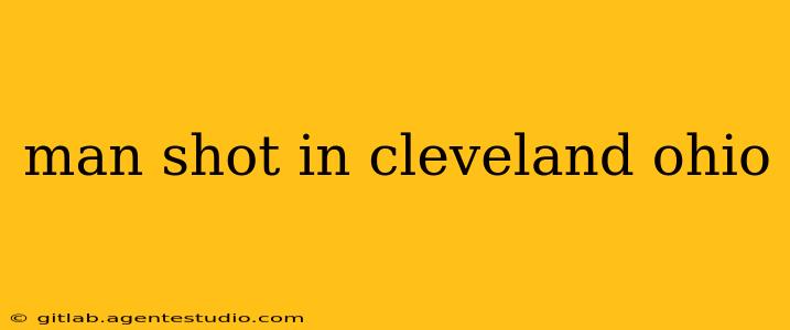 man shot in cleveland ohio