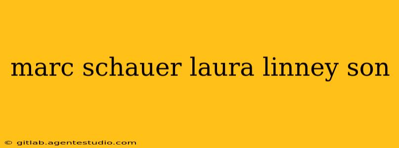 marc schauer laura linney son