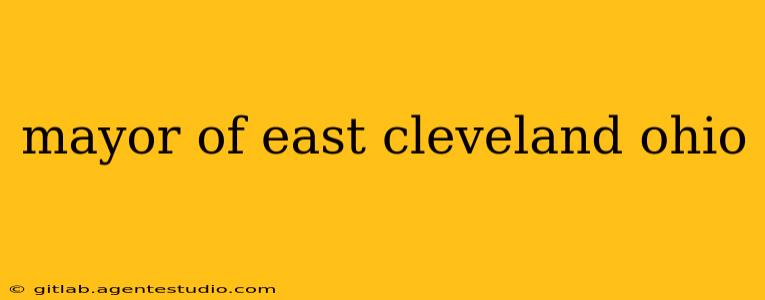 mayor of east cleveland ohio