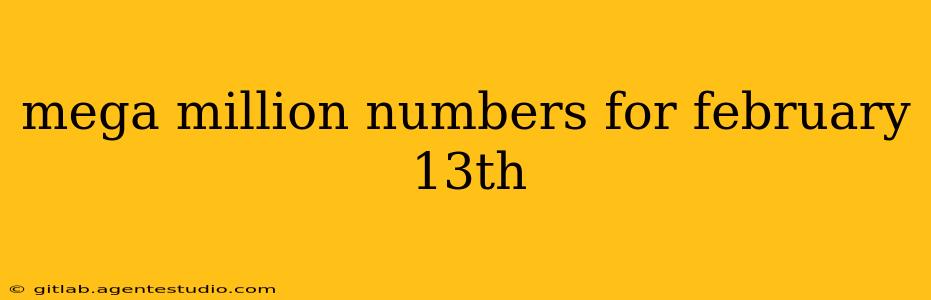 mega million numbers for february 13th