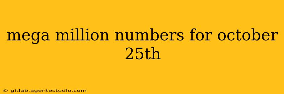 mega million numbers for october 25th