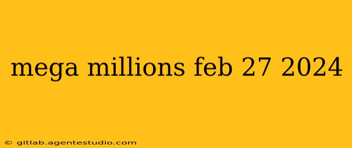 mega millions feb 27 2024