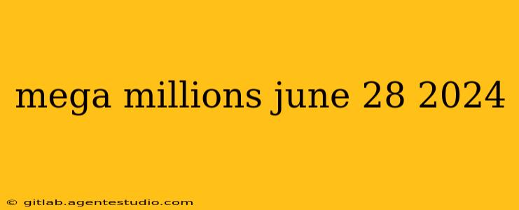 mega millions june 28 2024