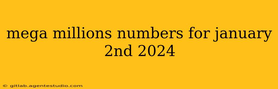 mega millions numbers for january 2nd 2024