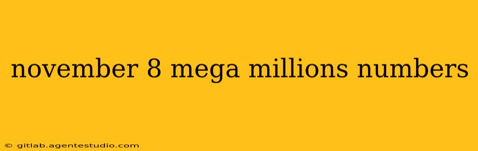 november 8 mega millions numbers