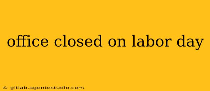 office closed on labor day