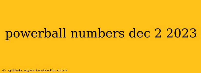 powerball numbers dec 2 2023