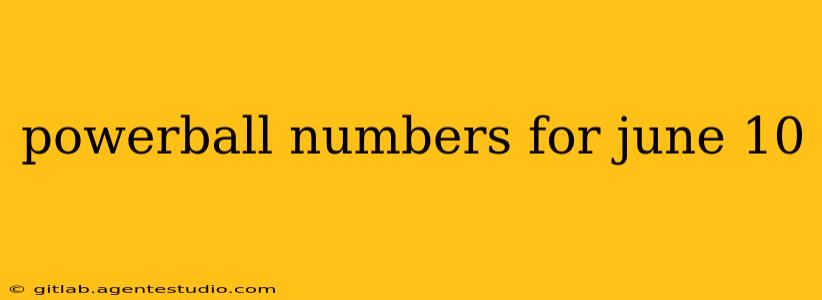 powerball numbers for june 10