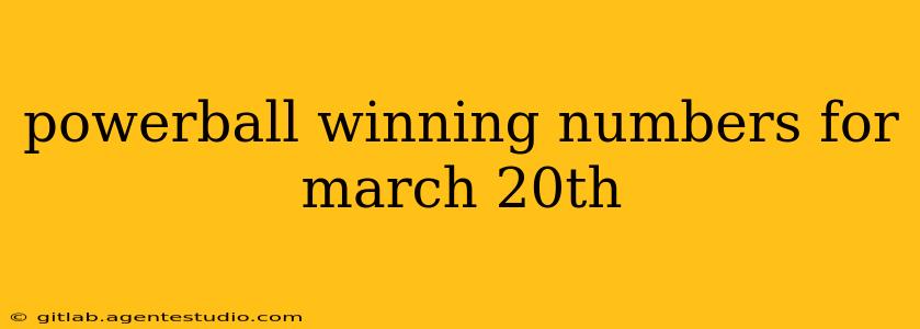 powerball winning numbers for march 20th