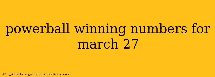 powerball winning numbers for march 27