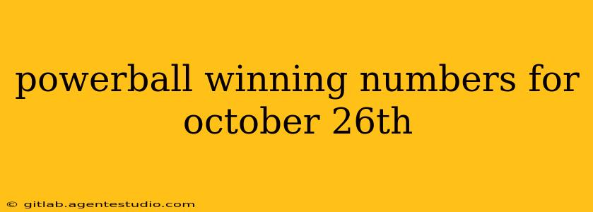 powerball winning numbers for october 26th