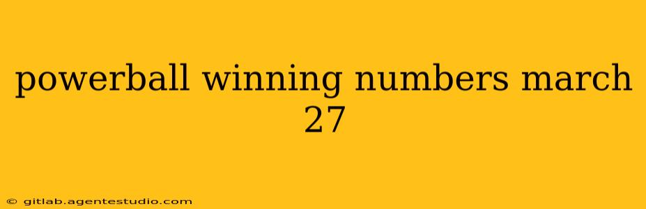 powerball winning numbers march 27