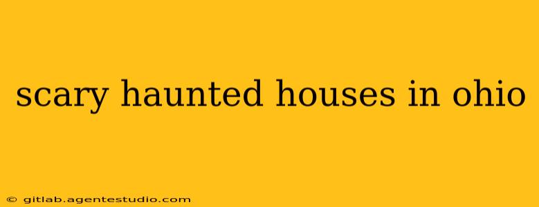 scary haunted houses in ohio