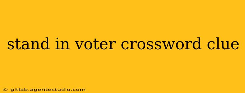 stand in voter crossword clue