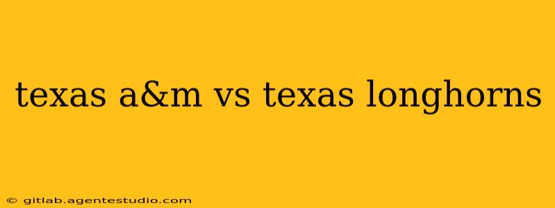 texas a&m vs texas longhorns