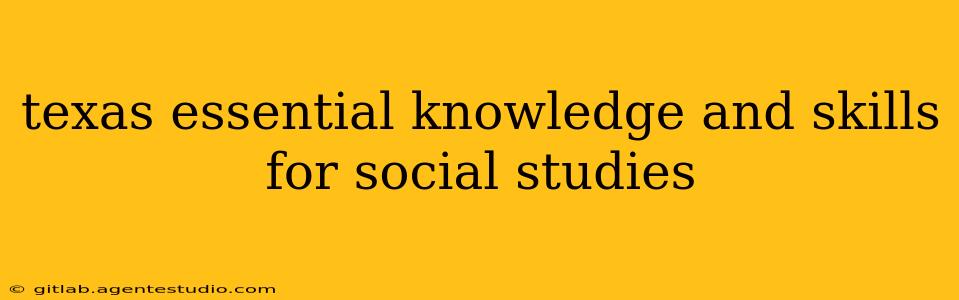 texas essential knowledge and skills for social studies